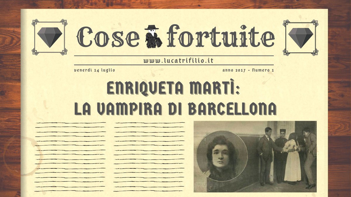 Enriqueta Martì: la storia della vampira di Barcellona
